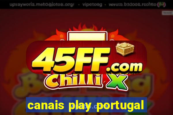 canais play portugal